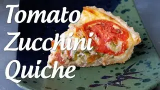 Zucchini Tomato Quiche by Hand Kneading