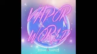VAPOR WORLD (Sample Pack)