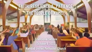 Faith, Resilience & Patience: The People of KUMC  - Traditional Service 10-09-22