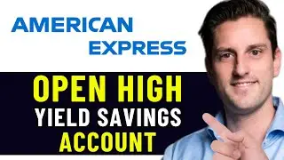 HOW TO OPEN AMERICAN EXPRESS HIGH YIELD SAVINGS ACCOUNT 2026! (FULL GUIDE)