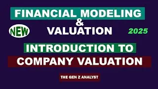 Introduction to Company Valuation: Multiples, Enterprise & Equity Values, Comps, DCF & Precedent