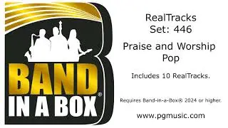 Band-in-a-Box&reg; 2024 - RealTracks Set 446: Praise and Worship Pop