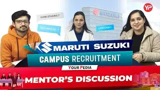 Detailed Mentor Discussion for Maruti Suzuki Campus Placement Interview | Prep with YourPedia