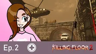 Yamajac Plays Killing Floor 2 - Episode 002: Some more HRG Incision stuff