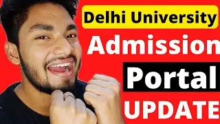 DU Admission 2022 Portal Update 🔥