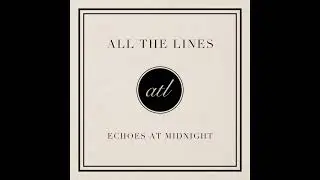 Echoes At Midnight - All The Lines