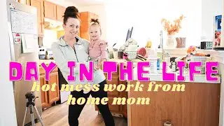 DAY IN THE LIFE OF A HOT MESS WORK FROM HOME MOM RESELLER ENTREPRENEUR CLEANING WORKING HOME MAKING