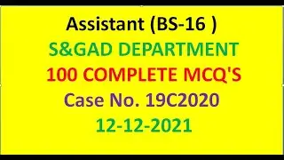 Assistant (BS-16 ) IN S&GAD DEPARTMENT|| 100 MCQS SOLVED | PPSC latest mcqs | 12-12-2021