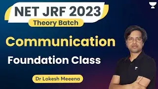 Communication | Foundation Class | NET JRF 2023 | Dr. Lokesh Meena