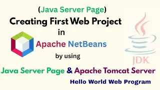 JSP - Creating First Web Project in NetBeans-IDE by using Java Server Page and Apache Tomcat Server