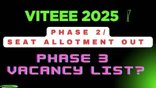 🚨VITEEE | PHASE 2 SEAT ALLOTMENT OUT | PHASE 3 VACANCY ⁉️