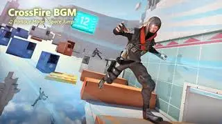 CrossFire BGM || Parkour Mode - Space Jump music