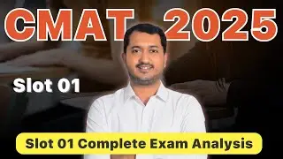 CMAT 2025 : Slot 01 Complete Exam Analysis