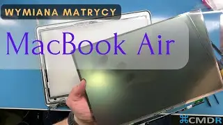 Wymiana matrycy Apple MacBook Air / Display Replacement