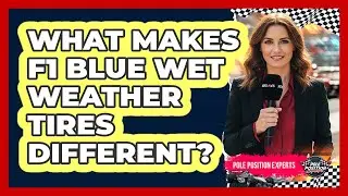 What Makes F1 Blue Wet Weather Tires Different?
