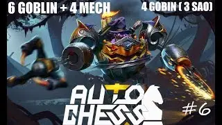 HƯỚNG DẪN DOTA AUTO CHESS : C&aacute;ch Build 6 GOBLIN + 4 MECH ( 4 GOBLIN 3 SAO )
