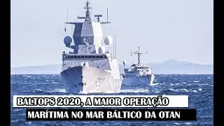 BALTOPS 2020, A Maior Opera&ccedil;&atilde;o Mar&iacute;tima No Mar B&aacute;ltico Da OTAN