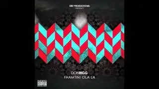 FHAMTINI OULA LA _don bigg