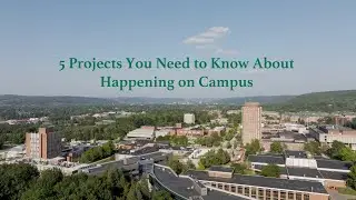 5 Campus Projects You Need to Know About