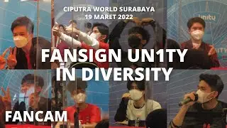 [UN1TY] FANCAM-FANSIGN UN1TY IN DIVERSITY SURABAYA–CIPUTRA WORLD 19-03-20222