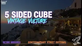 5 Sided Cube - Vintage Vulture: Retro grooves colliding with contemporary street rhythms