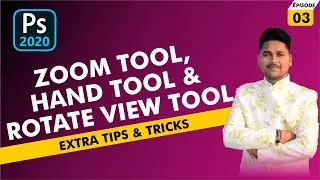 Episode-3 # Zoom Tool, Hand Tool & Rotate View Tool | 8 Ways to Zoom in & Out, 3 Ways to Fit Screen.