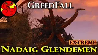 GreedFall - Nadaig Glendemen Boss Fight Guide - Extreme Difficulty Technical