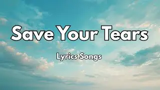 Save Your Tears💋|New Love Romantic  English (Lyrics) Songs 2026