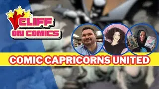 Comic Capricorns United | Comics Conversation w/ Friends
