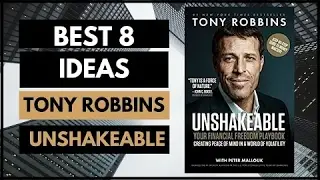 UNSHAKEABLE TONY ROBBINS | ANIMATED BOOK SUMMARY | 8 BIG IDEAS
