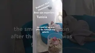 Travel- my special place -Tunisia- best spa experience, Radisson blue hammamet