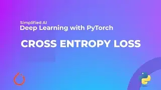 Cross Entropy Loss | Deep Learning with PyTorch