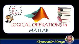 LOGICAL OPERATIONS USING MATLAB