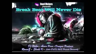 Break Beat Will Never Die - Vol 1 [full album]