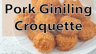 Ground Pork Croquette