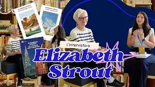Elizabeth Strout, autrice Premio Pulitzer, racconta Olive e Lucy, i suoi personaggi e il suo stile.