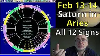Friday Feb 13 2026: Astrology, ALL 12 SIGNS, Saturn in Aries