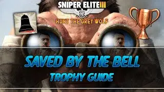 Sniper Elite 3 Hunt the Grey Wolf | Saved by the bell Trophy Guide