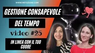 Come sviluppare la PERSEVERANZA per una gestione consapevole del tempo - Video #25