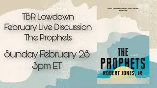 TBR Lowdown - February Book Club Discussion - The Prophets
