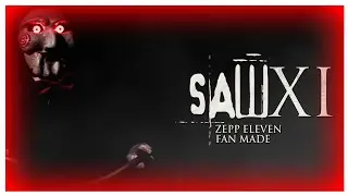 Saw XI (2024) Zepp Eleven Fan Made