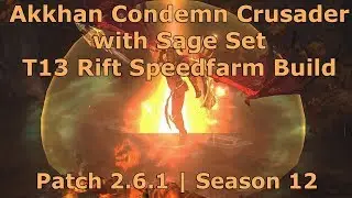 [Diablo 3] Akkhan Condemn Crusader w/ Sage Set | T13 Rift Speedfarm Build | Patch 2.6.1 & Season 12