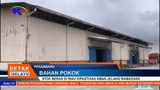STOK BERAS DI RIAU DIPASTIKAN AMAN JELANG RAMADAN