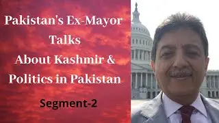 Ex-Mayor & Human Rights activist from Pakistan Arif Aajakia Talks About India-Pakistan Issues Part-2