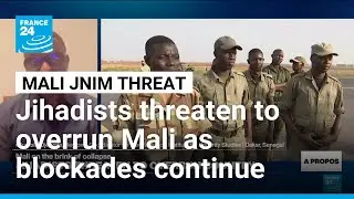 Jihadists threaten to overrun Mali as blockades continue &bull; FRANCE 24 English