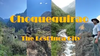 8 days hiking the last explorer route to Machu Picchu - Choquequirao, Peru