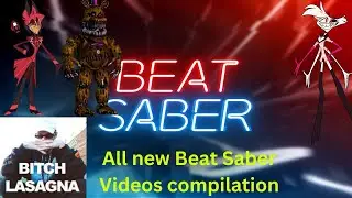 All Of my new Beat Saber videos Compilation