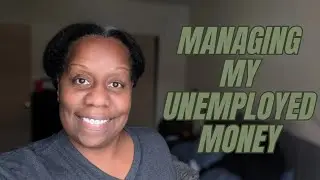 How I'm Managing My Finances While Unemployed | Budgeting & Expense Tracking