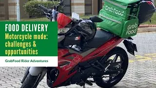 What are the Challenges and Opportunities of a GrabFood Delivery Partner in SG using Motorbike mode