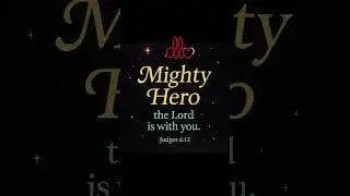 💖 You May Not Feel Mighty, But God Still Calls You Hero | Judges 6:12 🌸✨